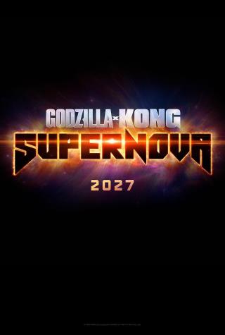 GODZILLA X KONG: SUPERNOVA GODZILLA X KONG: SUPERNOVA